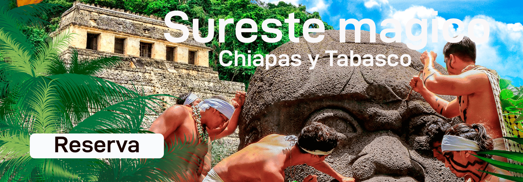 chiapas y Tabasco